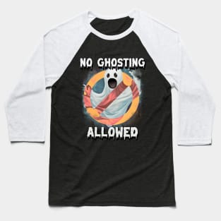 No Ghosting Allowed - Gen Z Slang Baseball T-Shirt